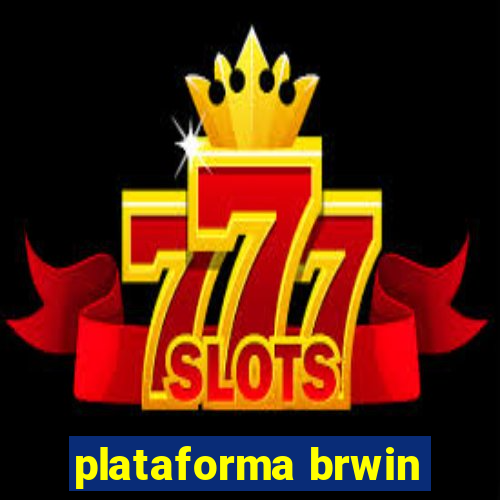 plataforma brwin